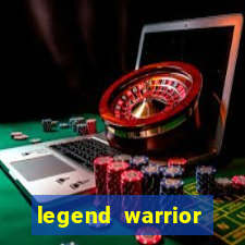 legend warrior dinheiro infinito